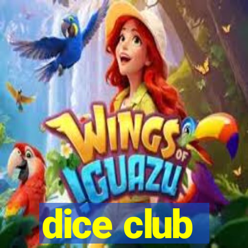 dice club